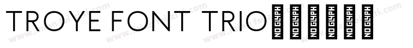 Troye Font Trio字体转换